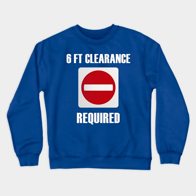 6 Foot Clearance Crewneck Sweatshirt by UnOfficialThreads